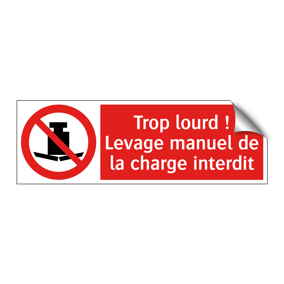 Trop lourd ! Levage manuel de la charge interdit