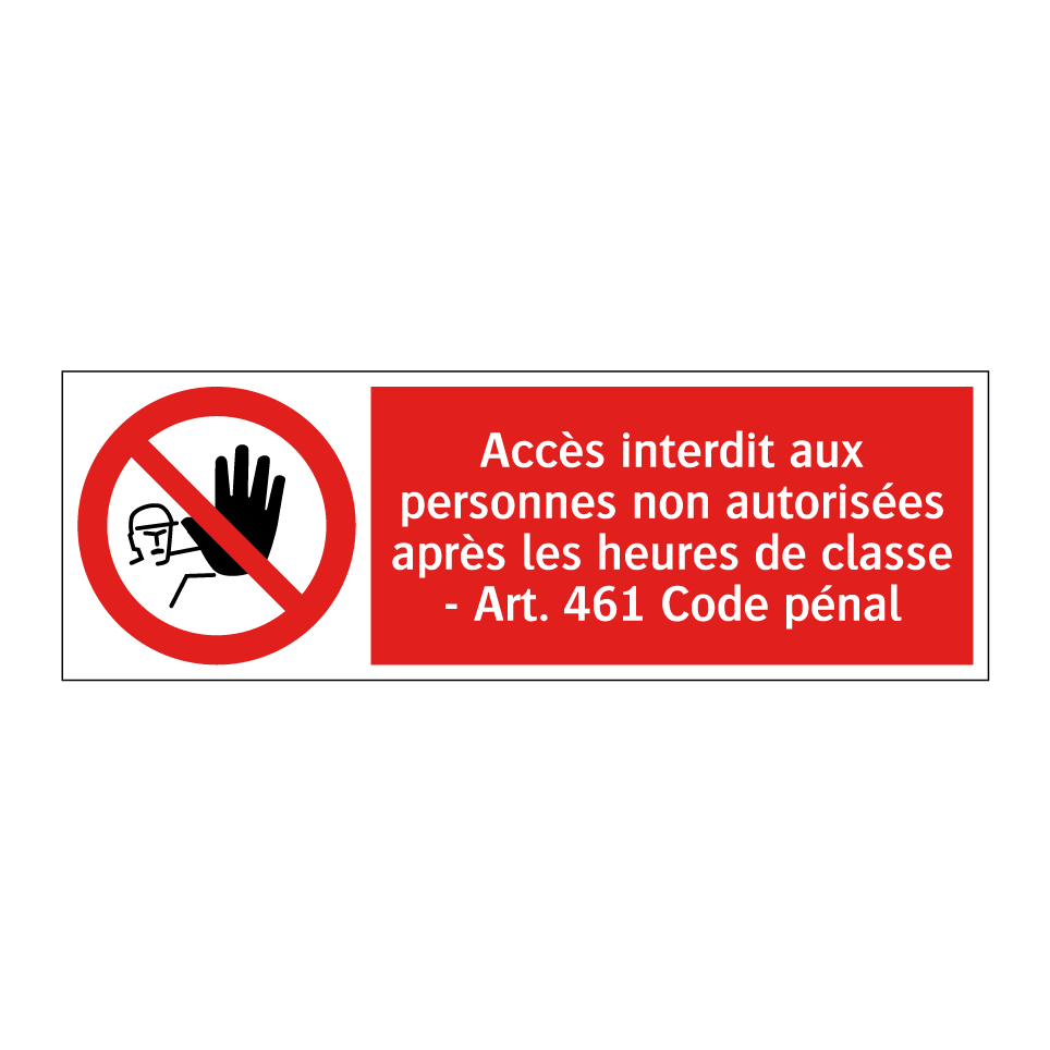 Accès interdit aux personnes non autorisées après les heures de classe - Art. 461 Code pénal
