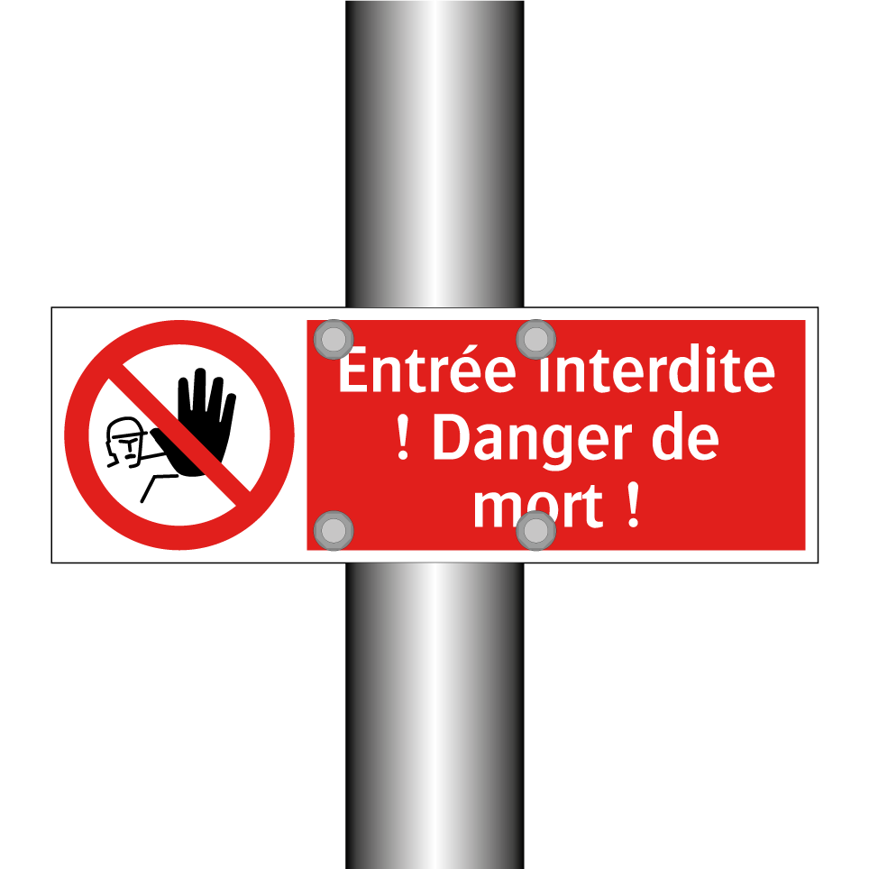 Entrée interdite ! Danger de mort !