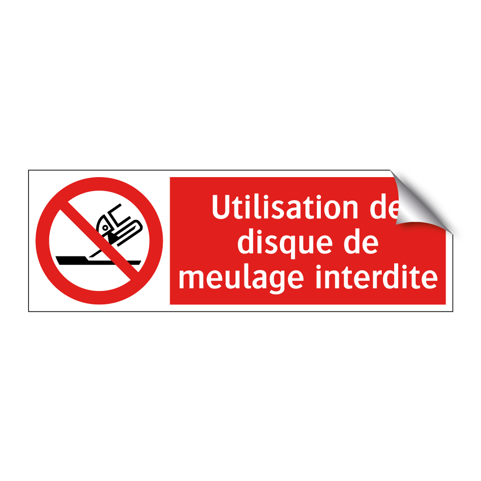 Utilisation de disque de meulage interdite