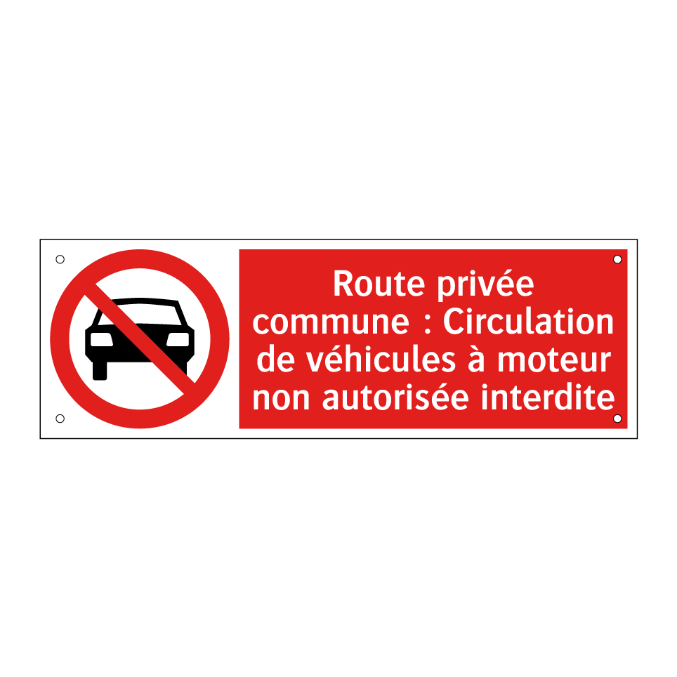 Route privée commune : Circulation de véhicules à moteur non autorisée interdite
