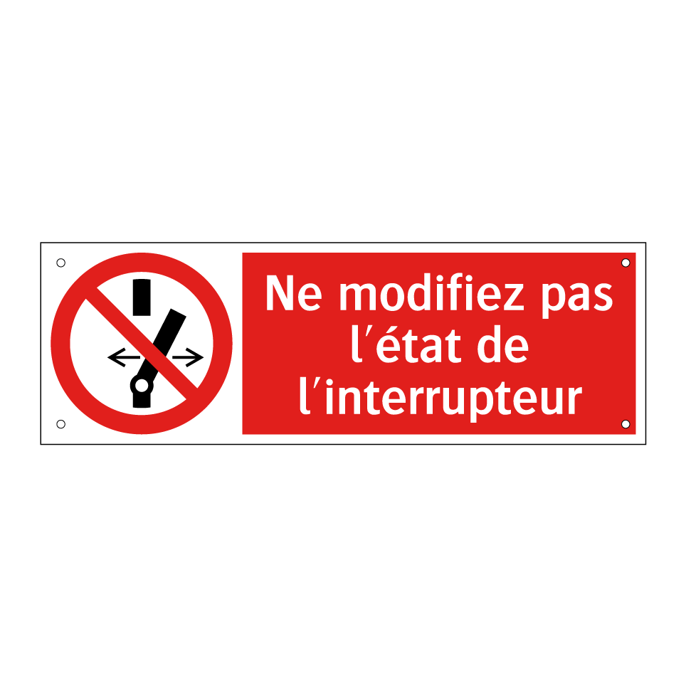 Ne modifiez pas l'état de l'interrupteur