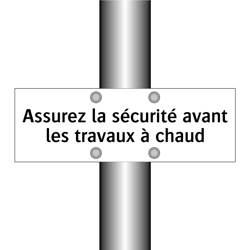 Assurez la sécurité avant les travaux à chaud