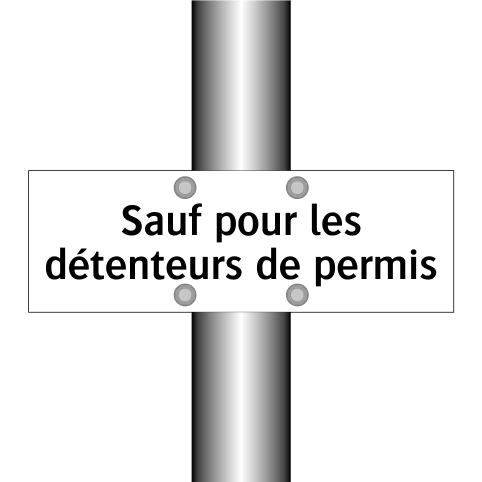 Sauf pour les détenteurs de permis