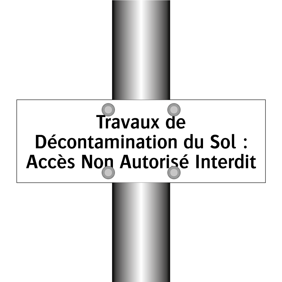 Travaux de Décontamination du Sol : Accès Non Autorisé Interdit