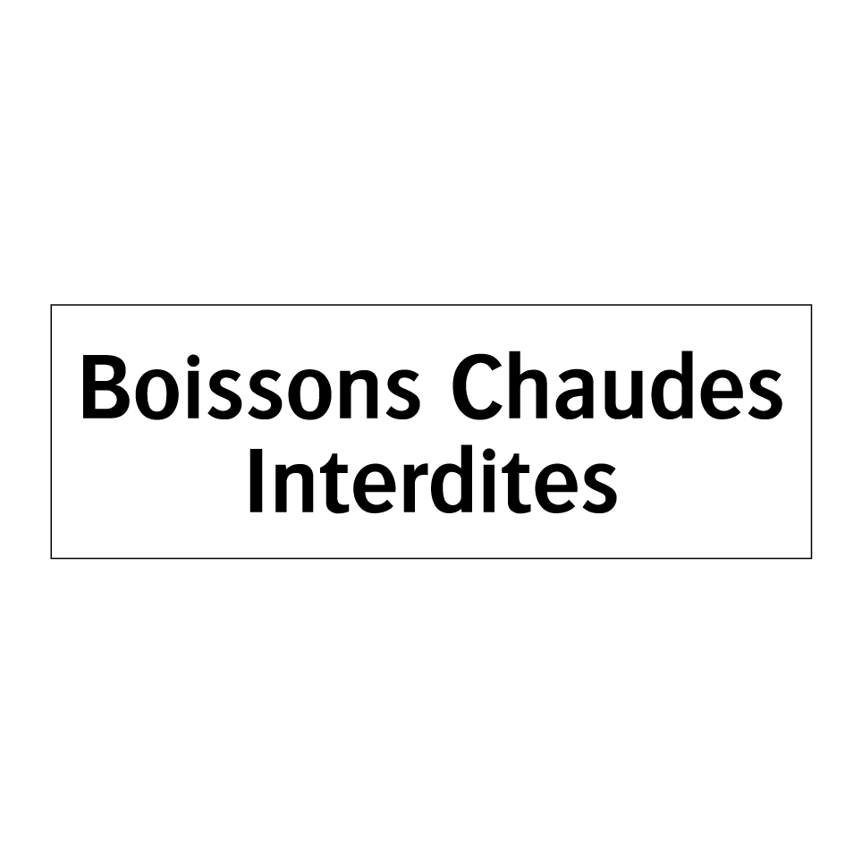 Boissons Chaudes Interdites