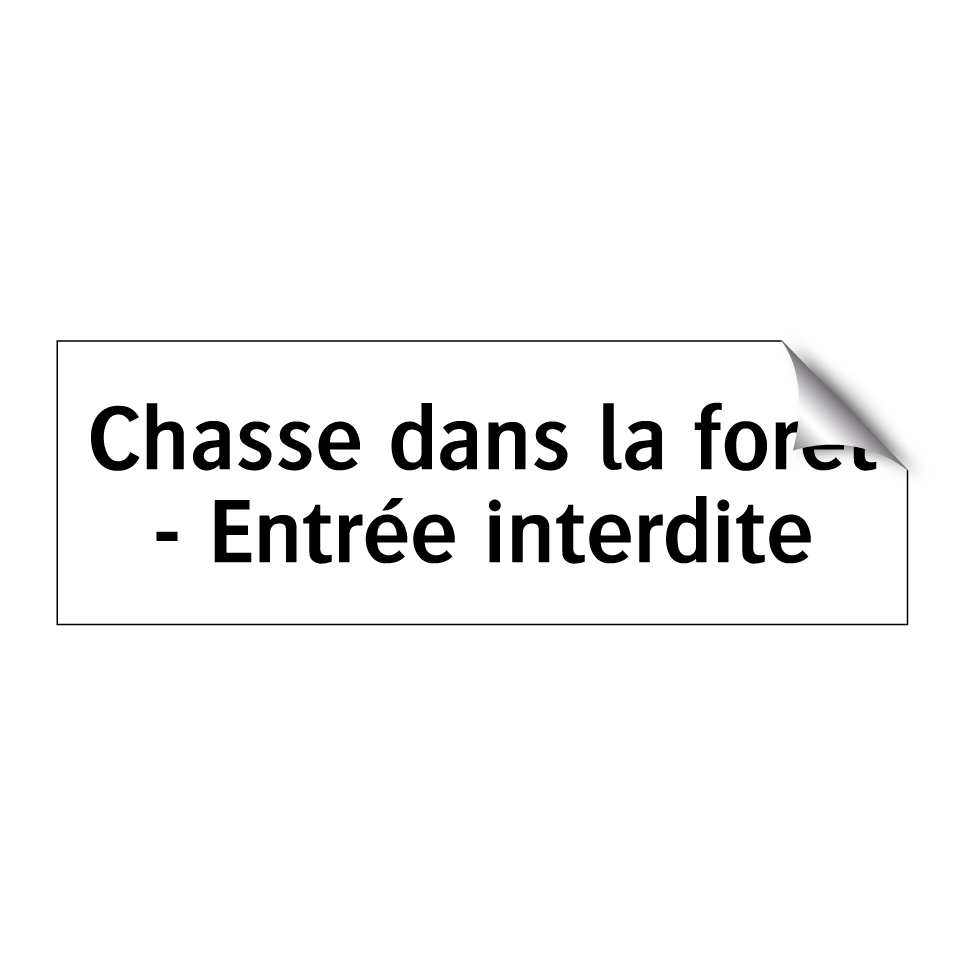 Chasse dans la forêt - Entrée interdite