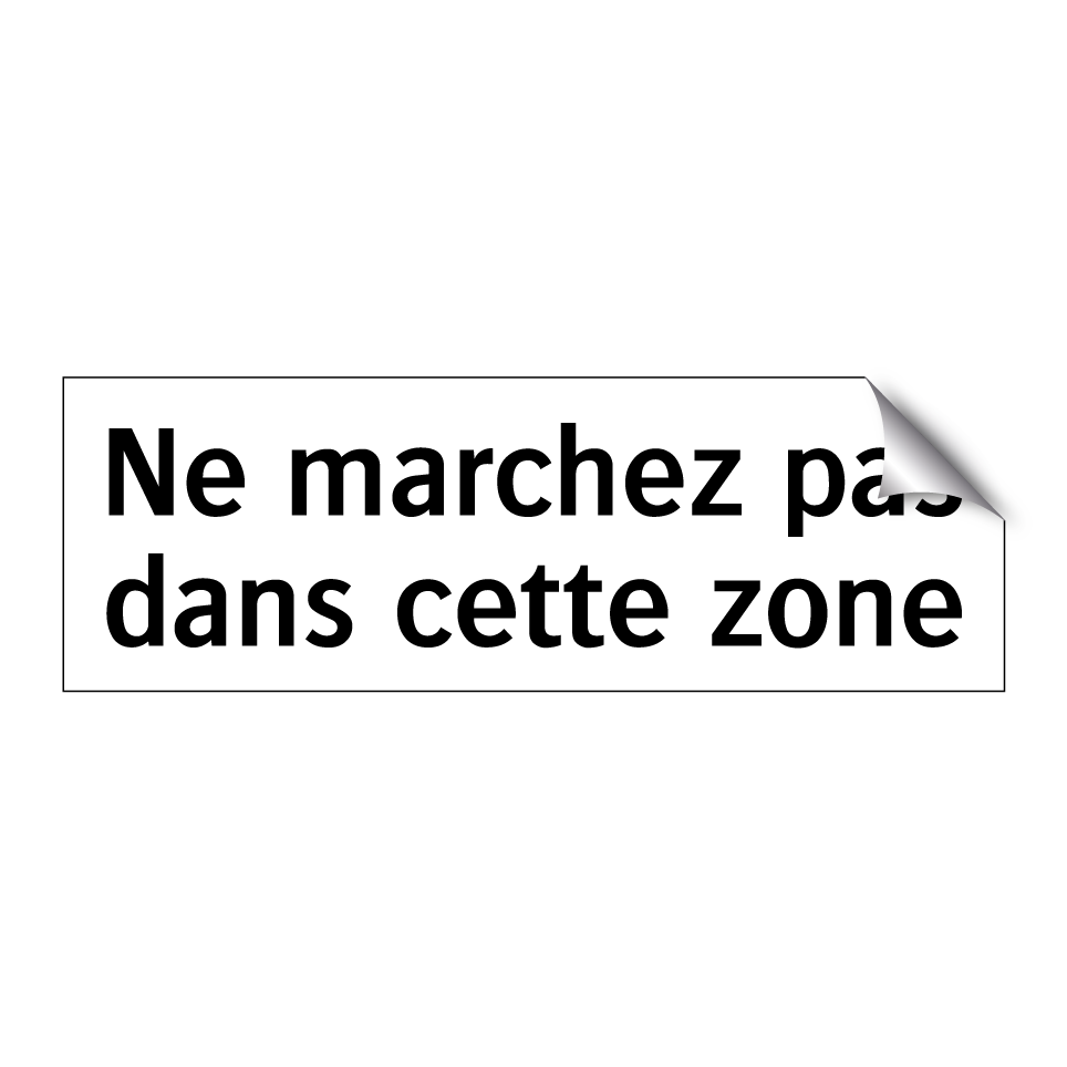 Ne marchez pas dans cette zone