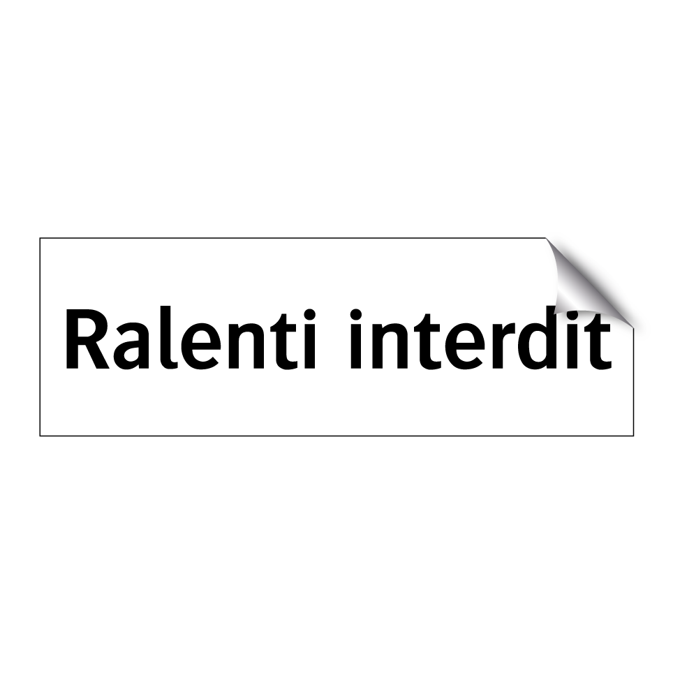 Ralenti interdit
