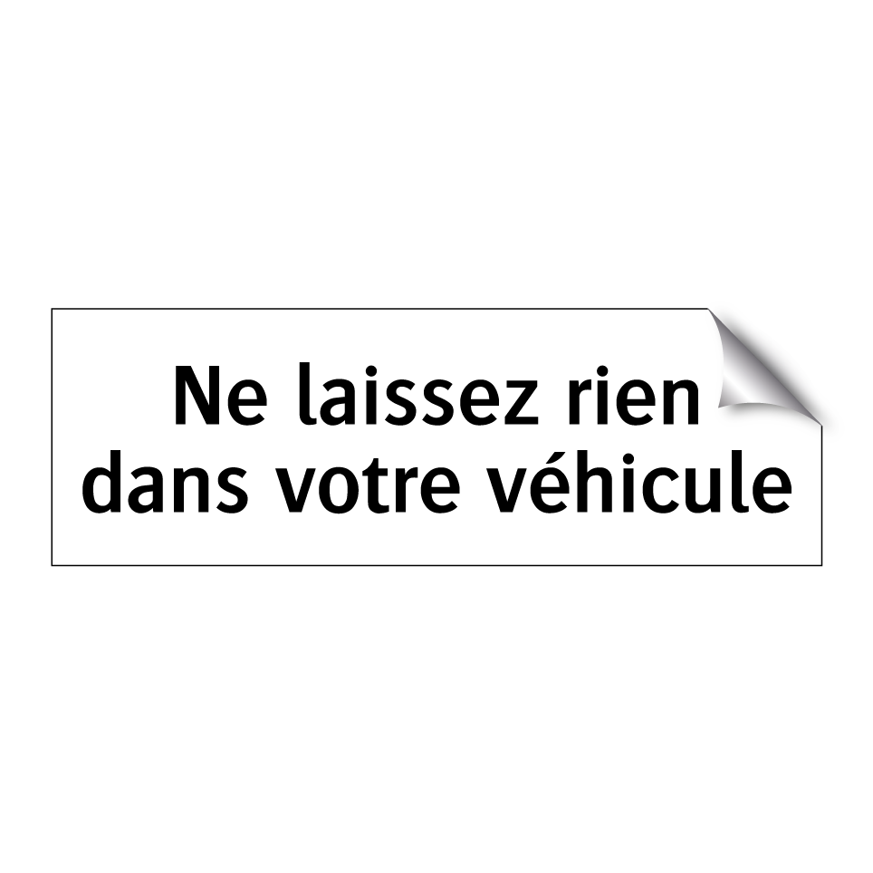 Ne laissez rien dans votre véhicule