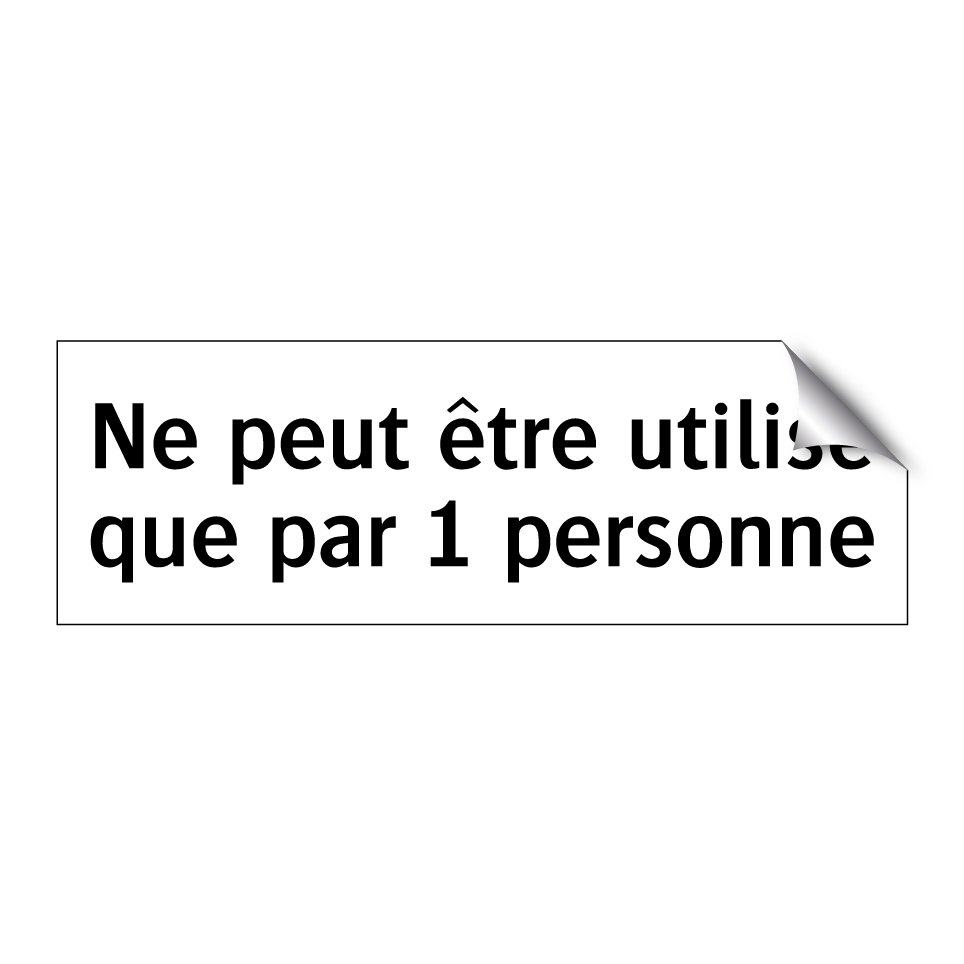 Ne peut être utilisé que par 1 personne