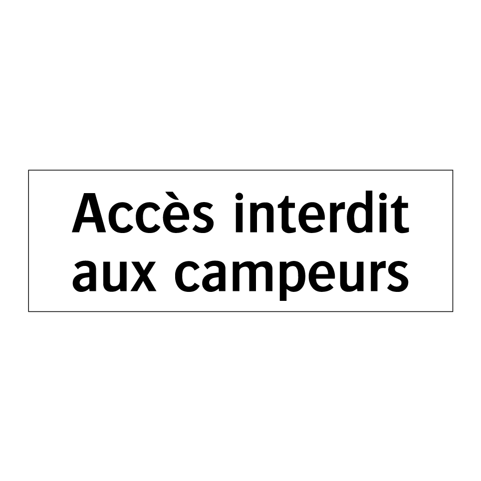 Accès interdit aux campeurs