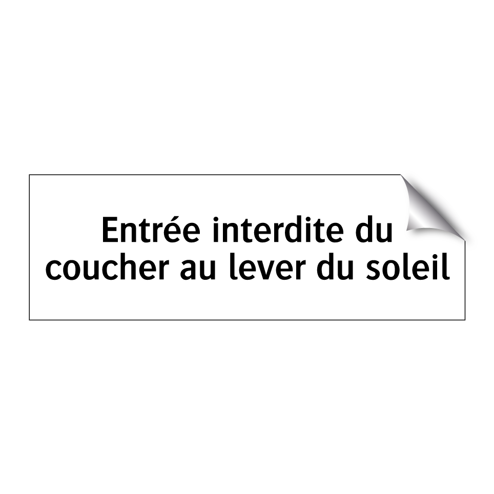 Entrée interdite du coucher au lever du soleil