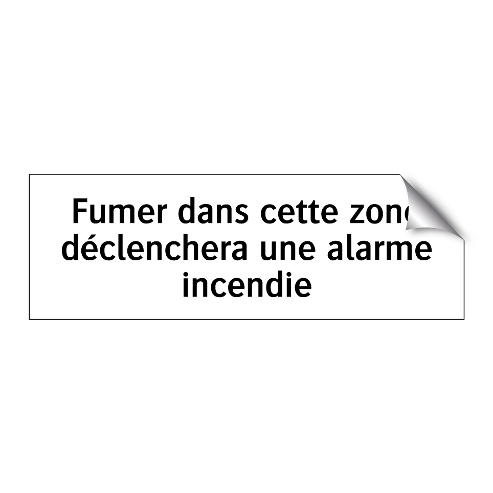 Fumer dans cette zone déclenchera une alarme incendie