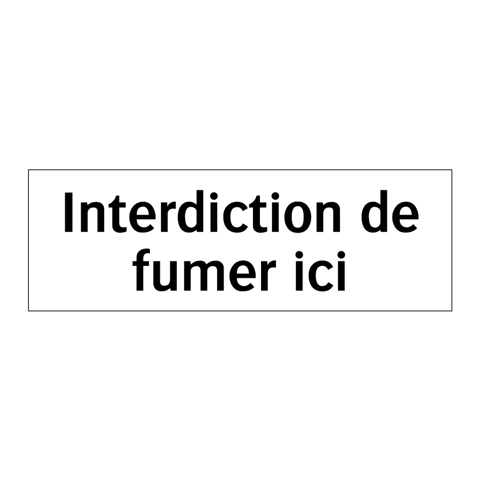 Interdiction de fumer ici