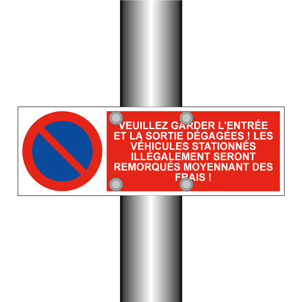 Veuillez garder l'entrée et la sortie dégagées ! Les véhicules stationnés illégalement seront remorqués moyennant des frais !