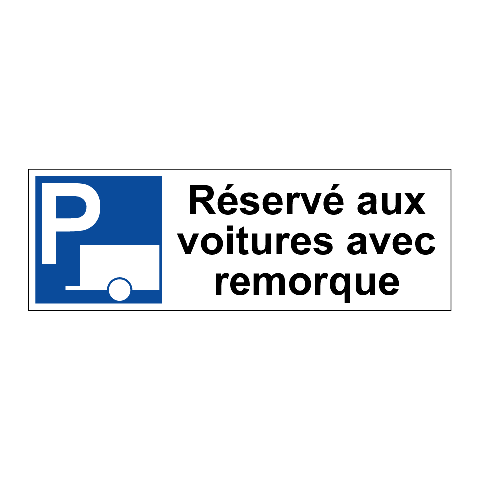 Réservé aux voitures avec remorque