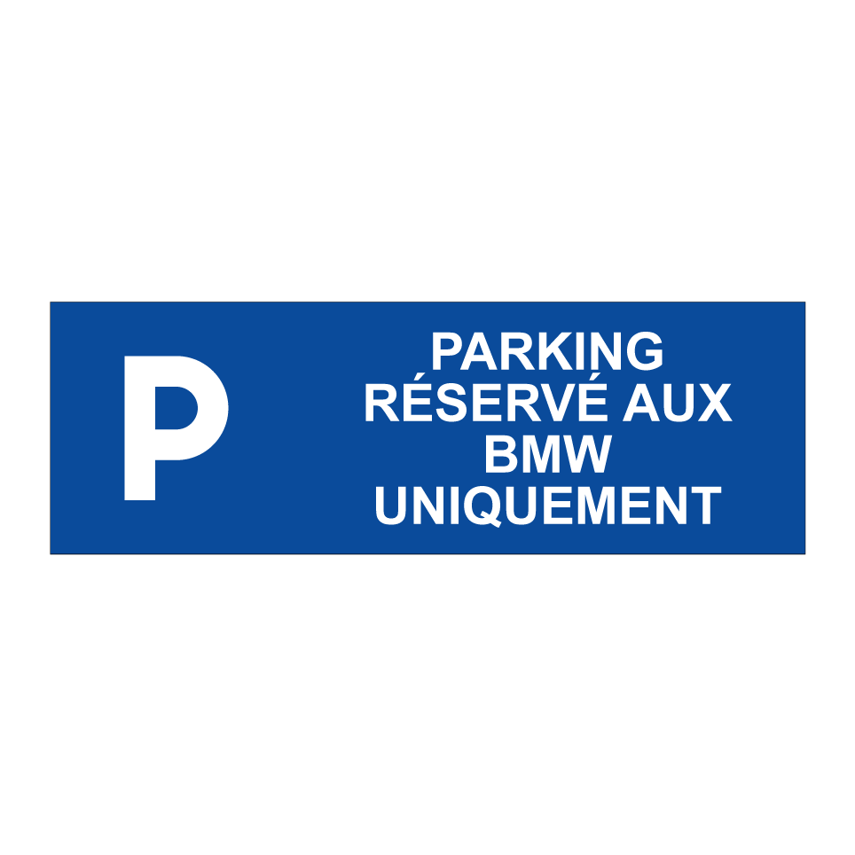 Parking réservé aux BMW uniquement