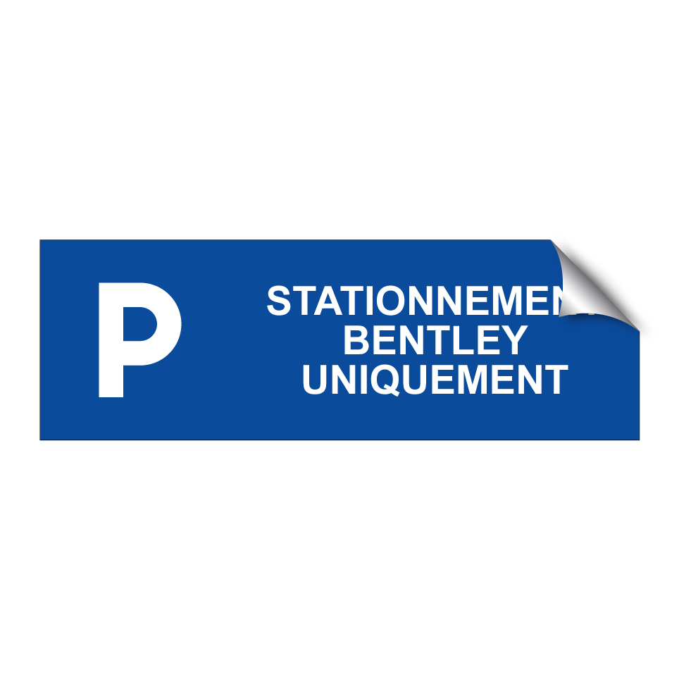 Stationnement Bentley uniquement