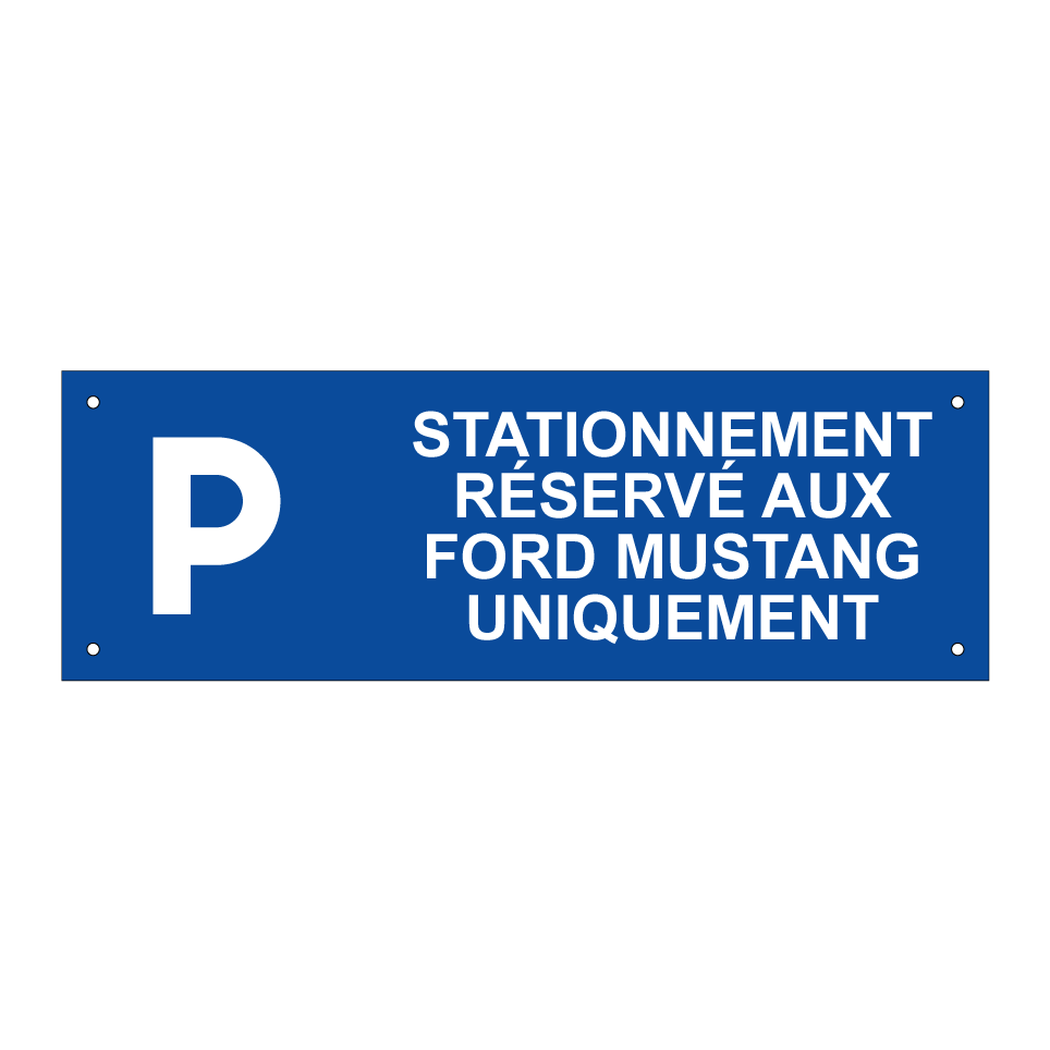 Stationnement réservé aux Ford Mustang uniquement