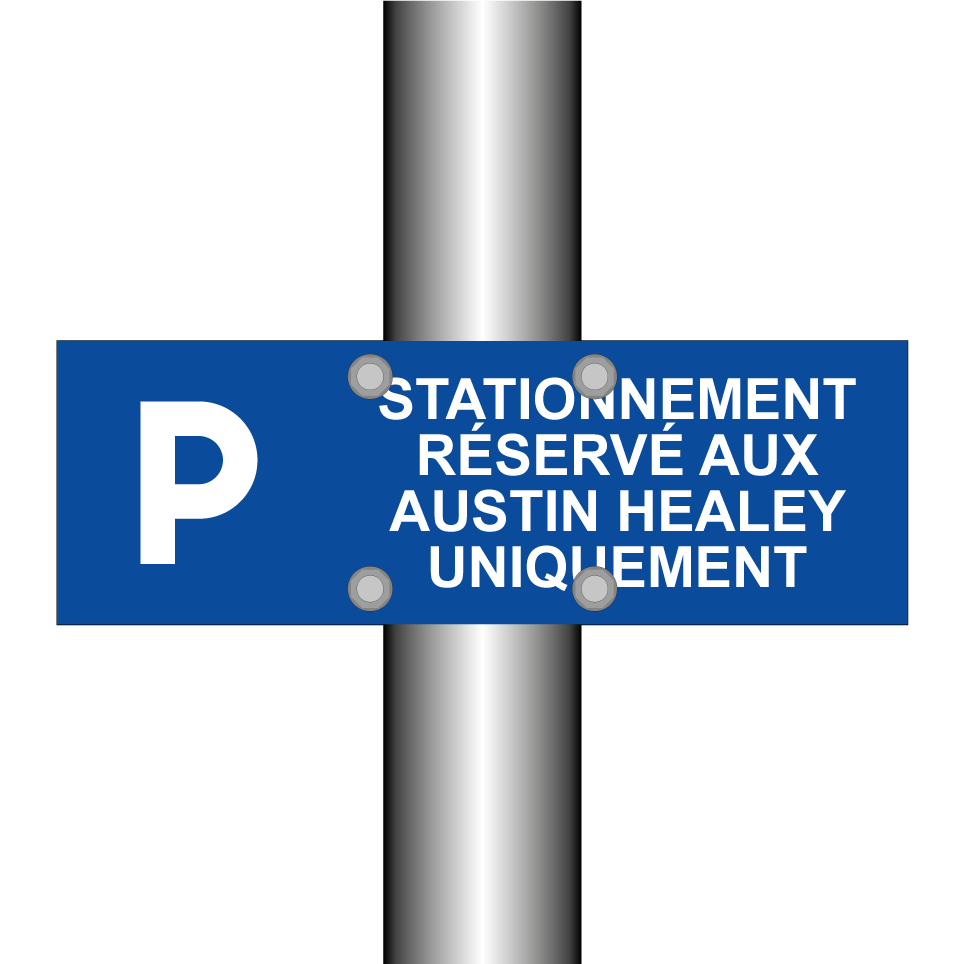 Stationnement réservé aux Austin Healey uniquement