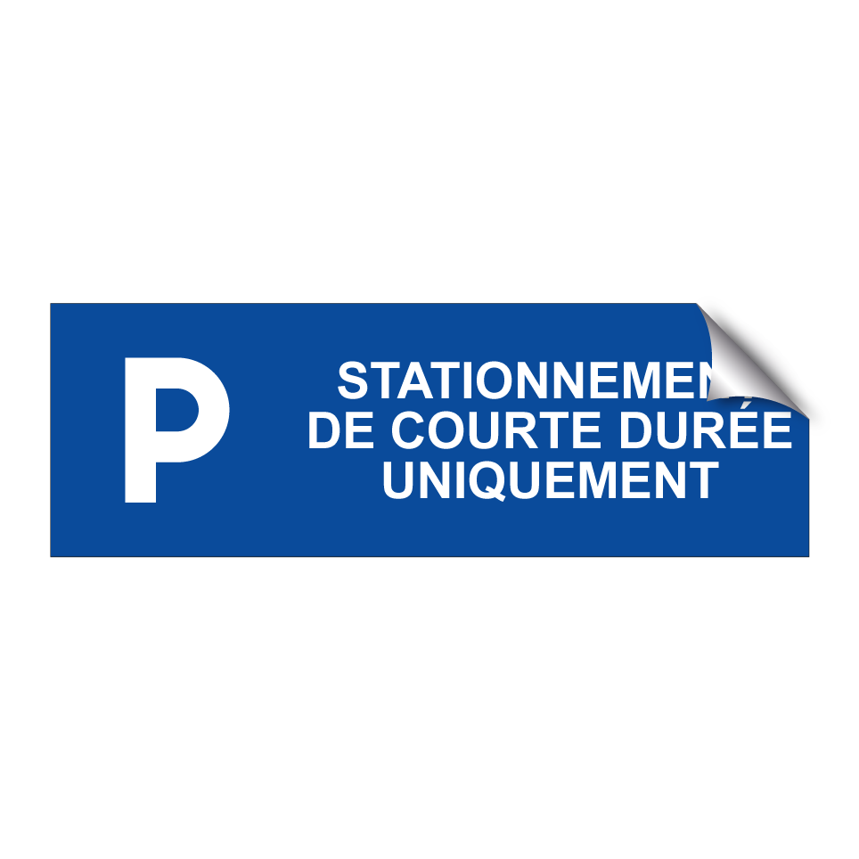 Stationnement de courte durée uniquement