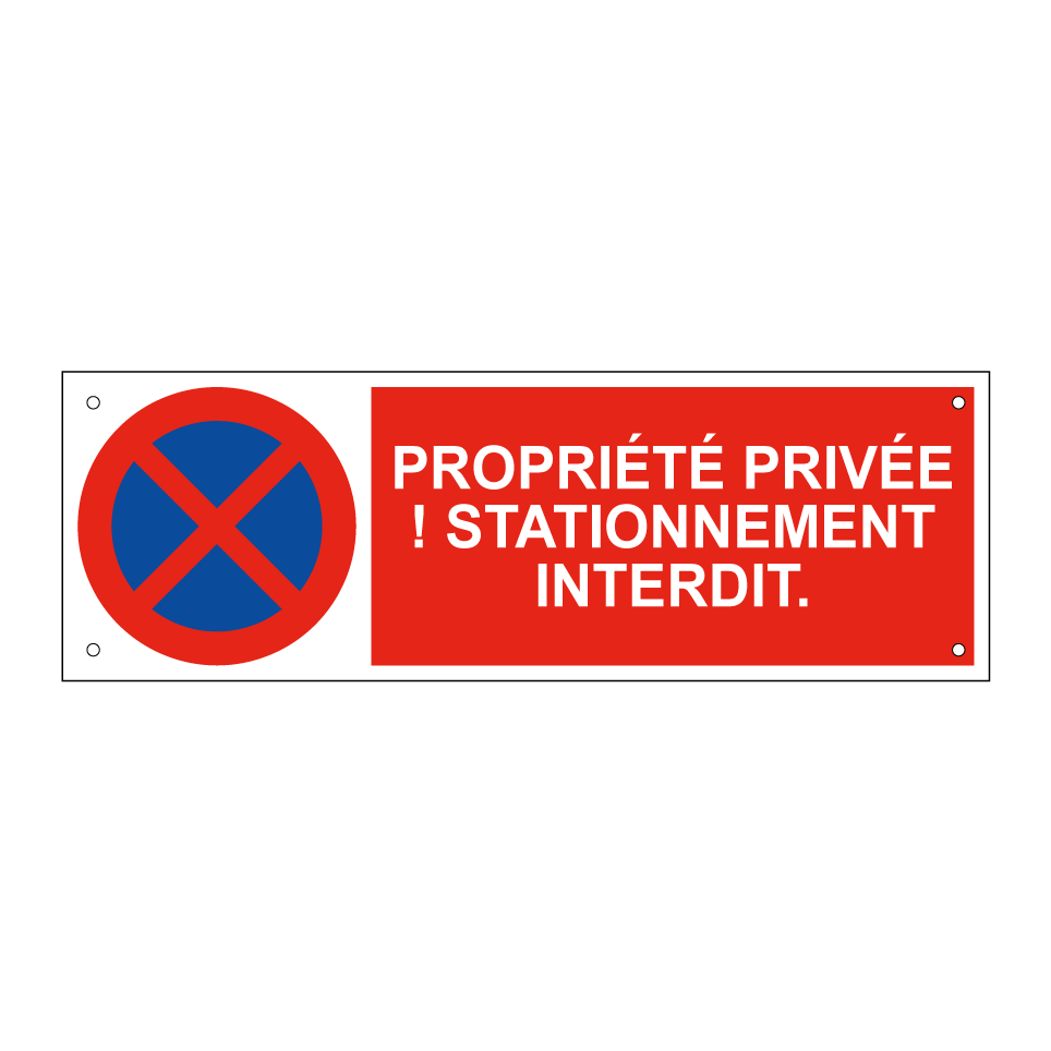 Propriété privée ! Stationnement interdit.