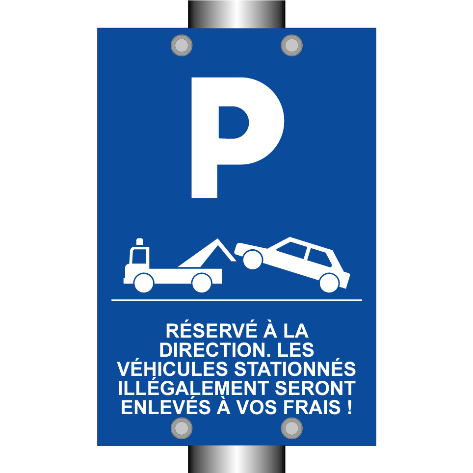 Réservé à la direction. Les véhicules stationnés illégalement seront enlevés à vos frais !