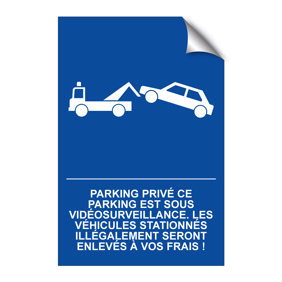 Parking privé ce parking est sous vidéosurveillance. Les véhicules stationnés illégalement seront enlevés à vos frais !