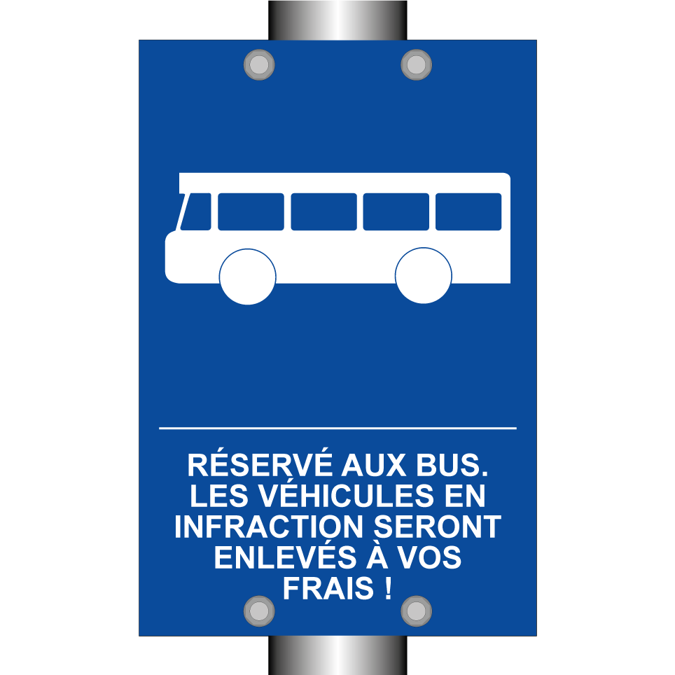 Réservé aux bus. Les véhicules en infraction seront enlevés à vos frais !