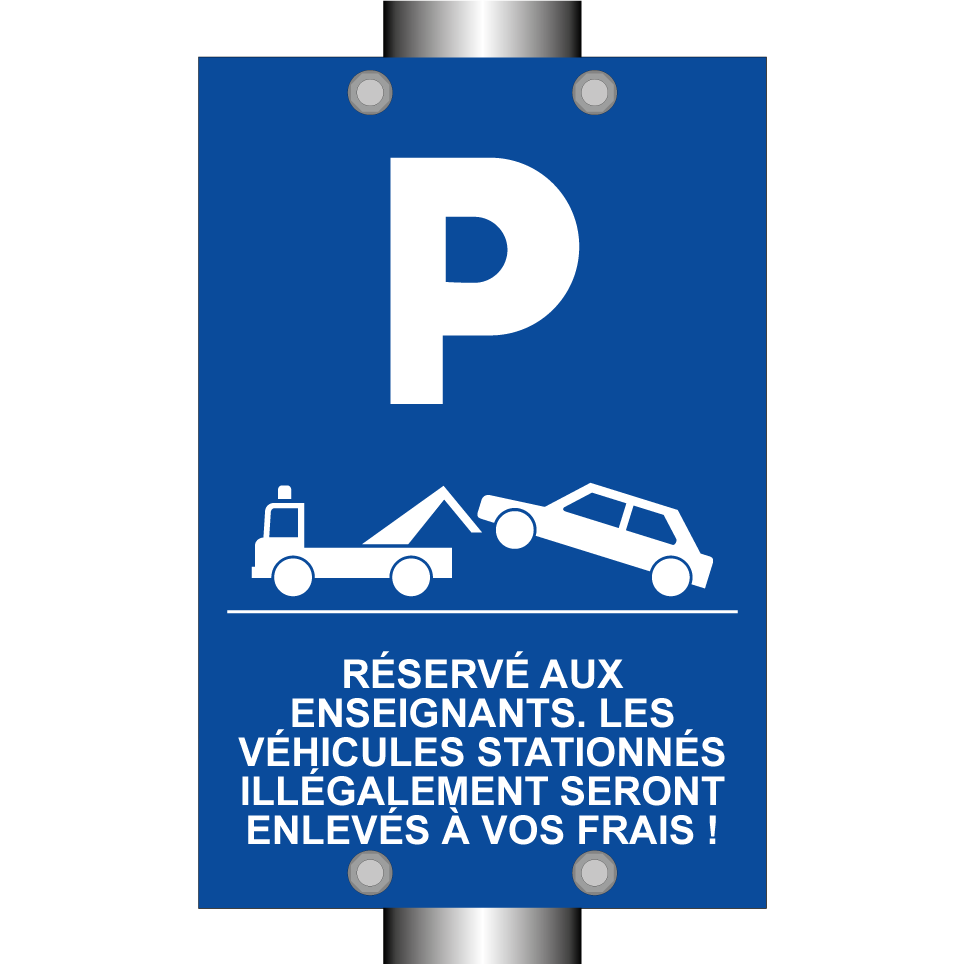 Réservé aux enseignants. Les véhicules stationnés illégalement seront enlevés à vos frais !