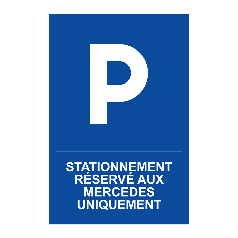 Stationnement réservé aux Mercedes uniquement