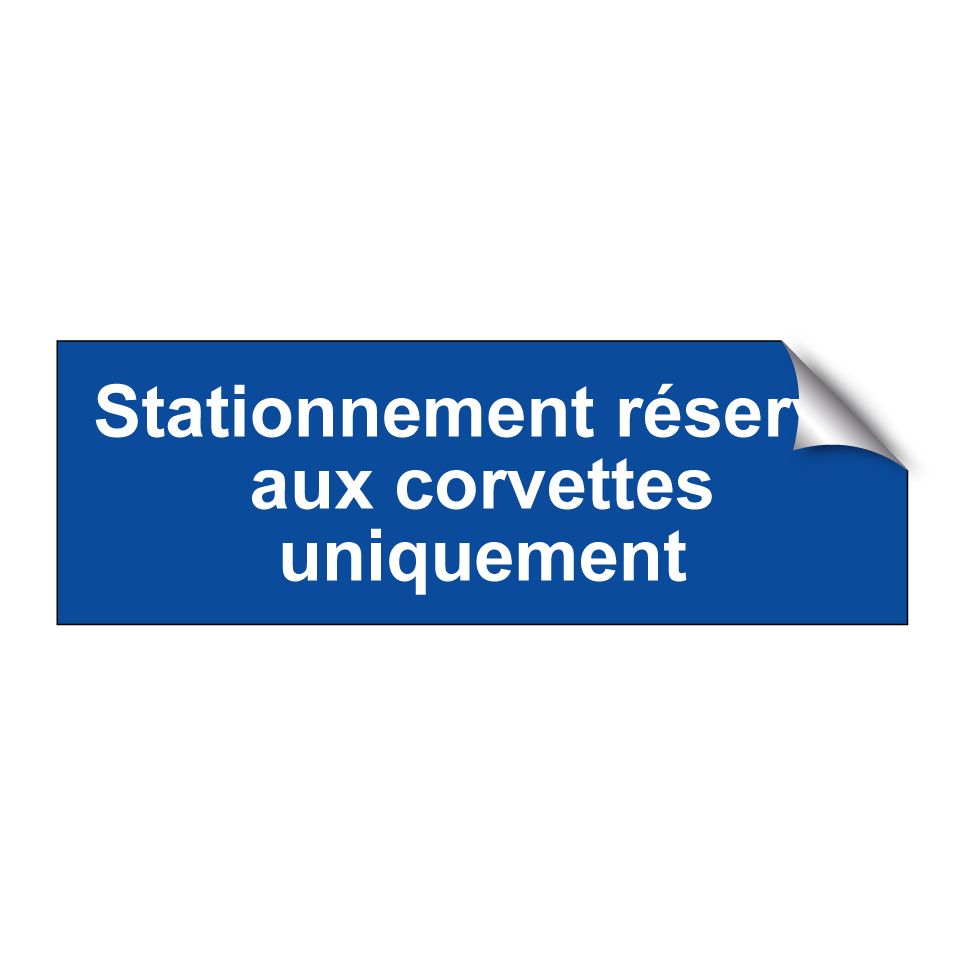 Stationnement réservé aux corvettes uniquement
