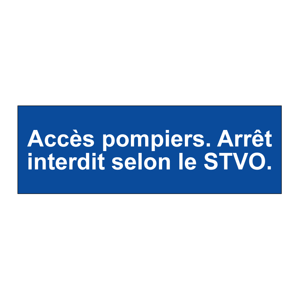Accès pompiers. Arrêt interdit selon le STVO.