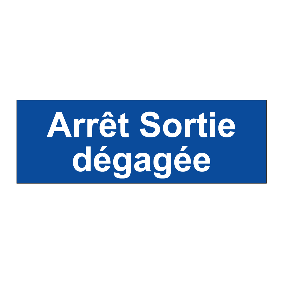 Arrêt Sortie dégagée