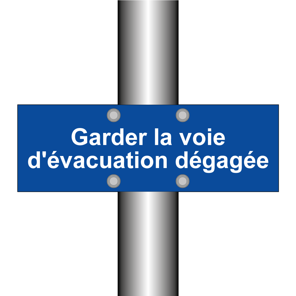 Garder la voie d'évacuation dégagée