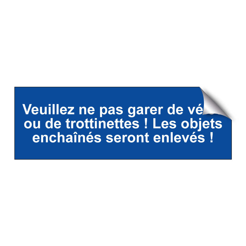 Veuillez ne pas garer de vélos ou de trottinettes ! Les objets enchaînés seront enlevés !