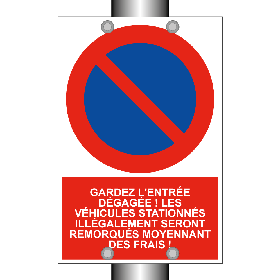 Gardez l'entrée dégagée ! Les véhicules stationnés illégalement seront remorqués moyennant des frais !