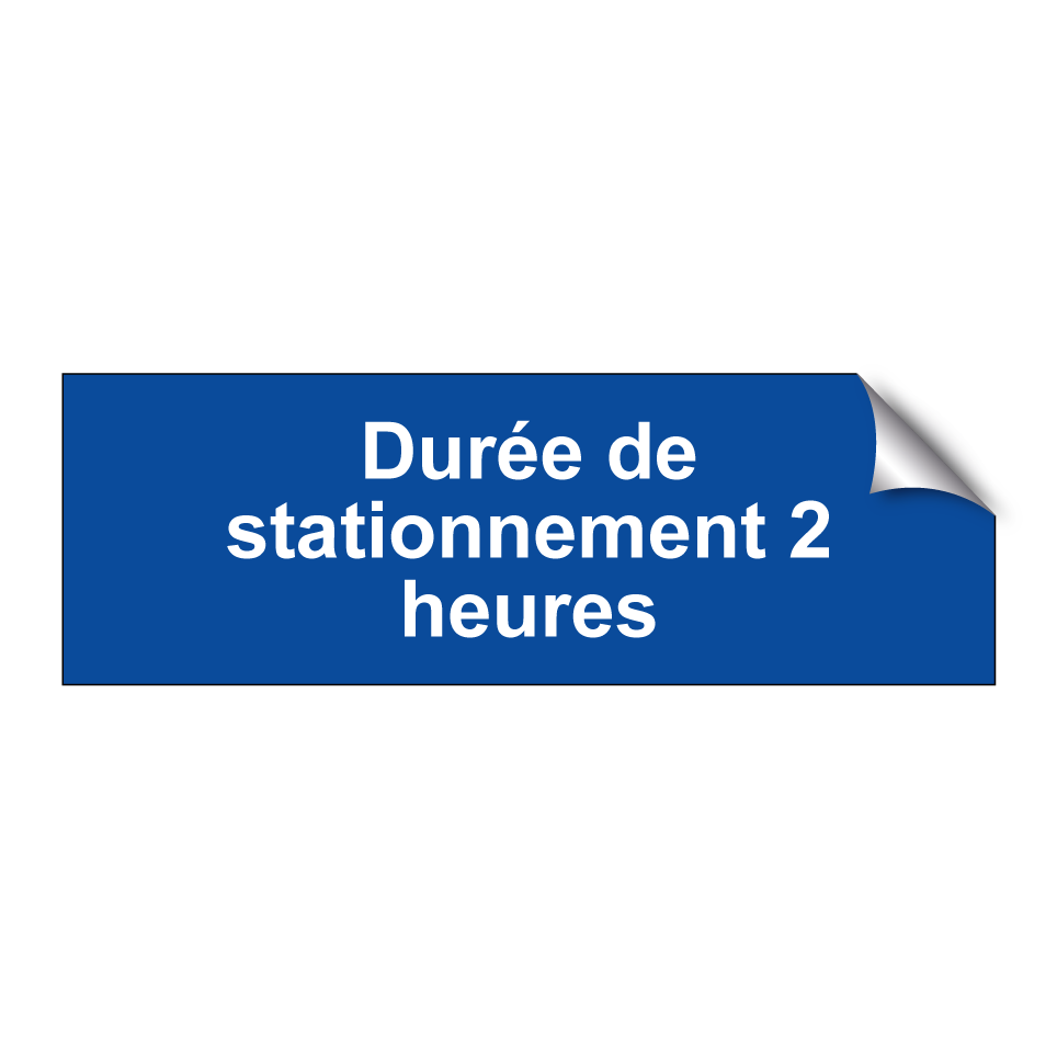 Durée de stationnement 2 heures