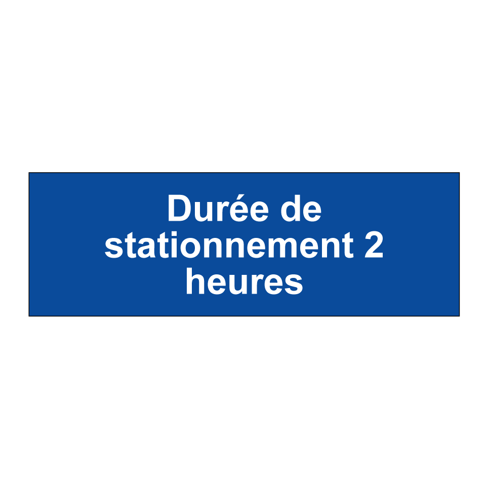 Durée de stationnement 2 heures