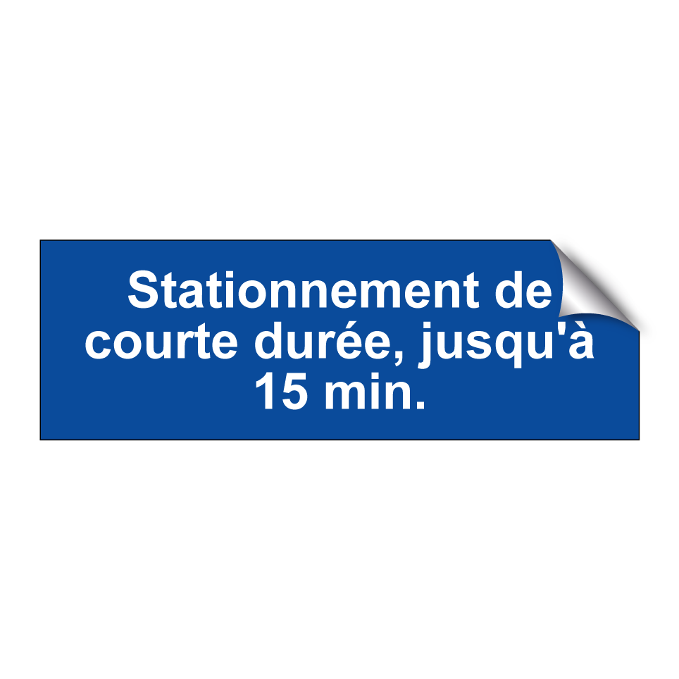 Stationnement de courte durée, jusqu'à 15 min.