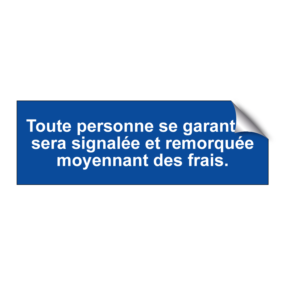 Toute personne se garant ici sera signalée et remorquée moyennant des frais.