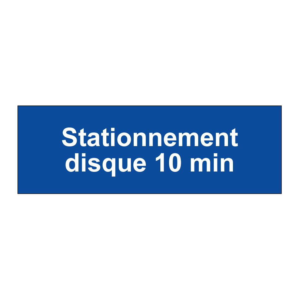 Stationnement disque 10 min