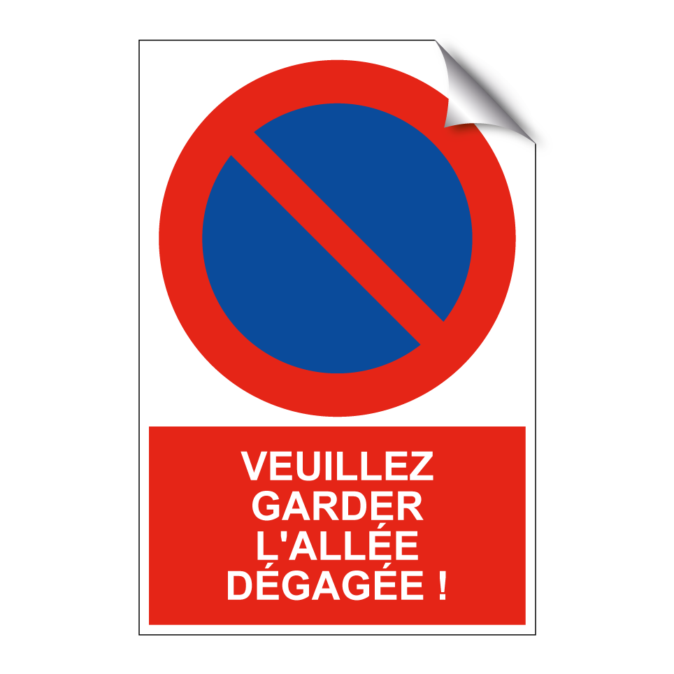 Veuillez garder l'allée dégagée !