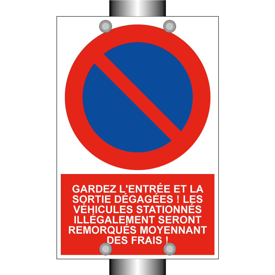 Gardez l'entrée et la sortie dégagées ! Les véhicules stationnés illégalement seront remorqués moyennant des frais !