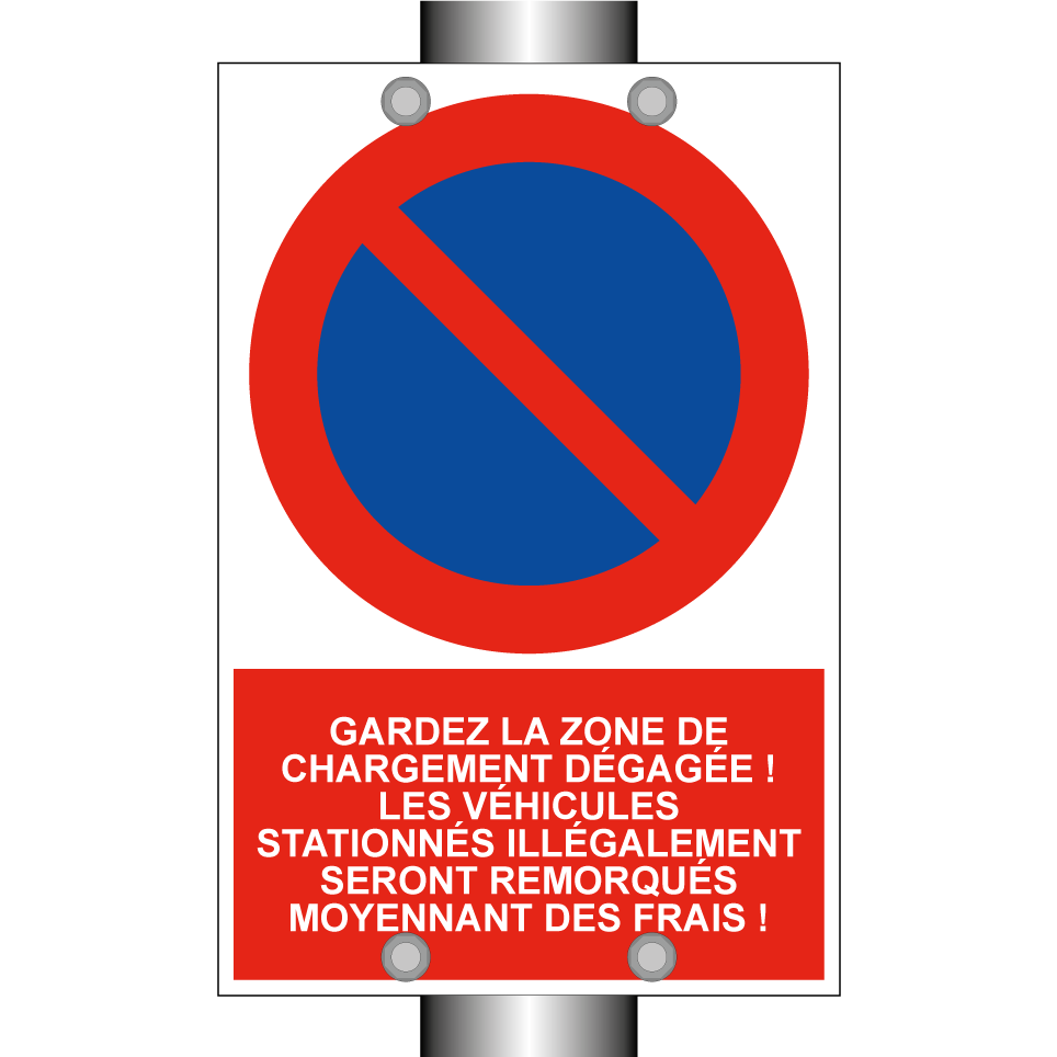 Gardez la zone de chargement dégagée ! Les véhicules stationnés illégalement seront remorqués moyennant des frais !
