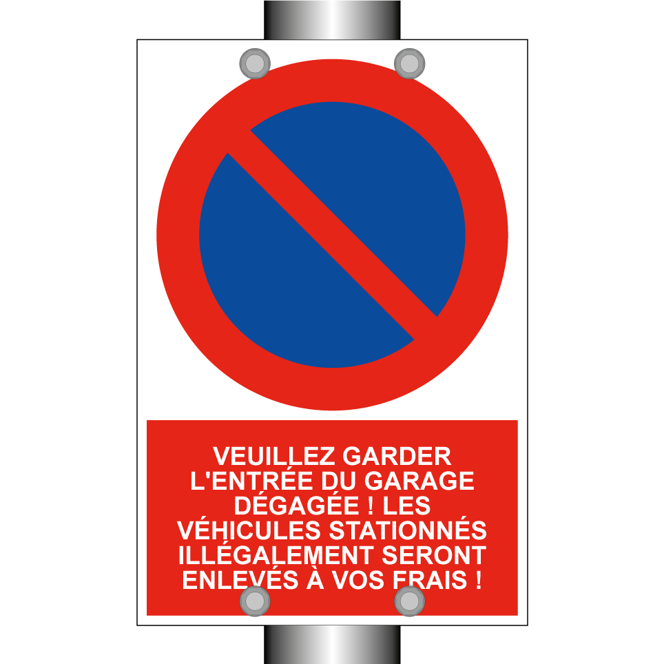 Veuillez garder l'entrée du garage dégagée ! Les véhicules stationnés illégalement seront enlevés à vos frais !