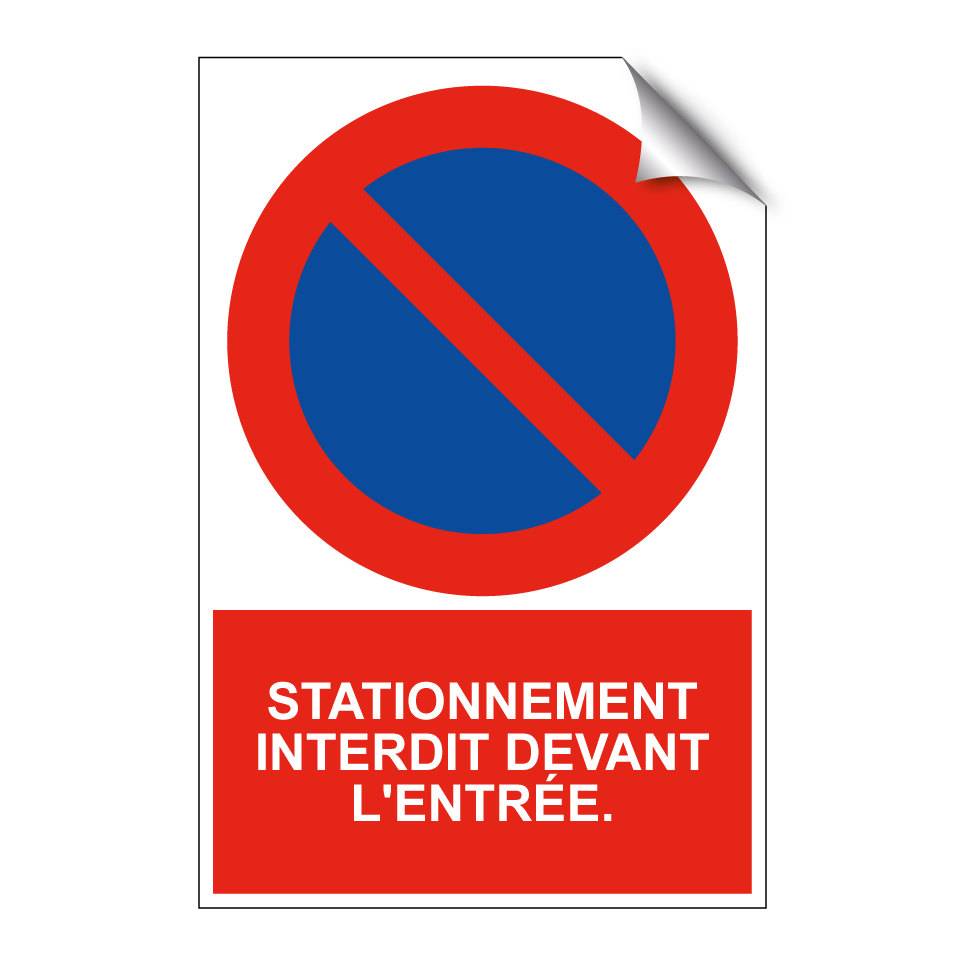 Stationnement interdit devant l'entrée.