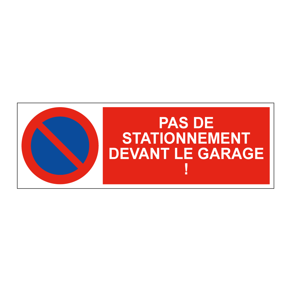 Pas de stationnement devant le garage !