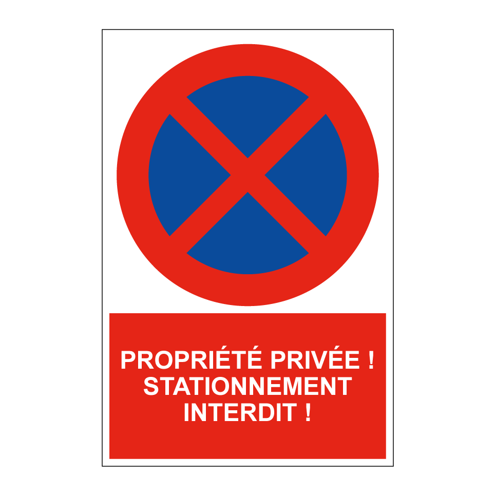 Propriété privée ! Stationnement interdit !